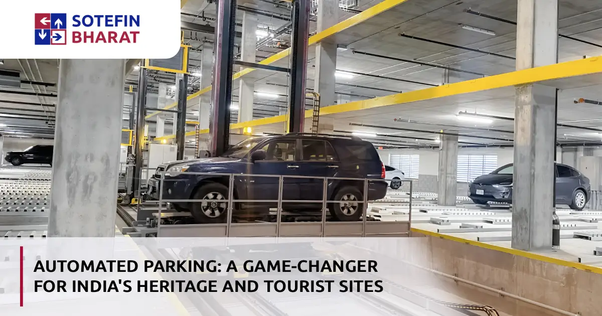 Automated Parking: A Game-Changer for India's Heritage and Tourist Sites